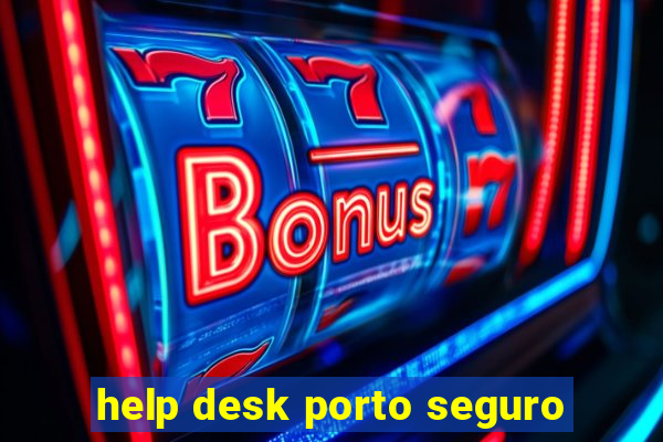 help desk porto seguro